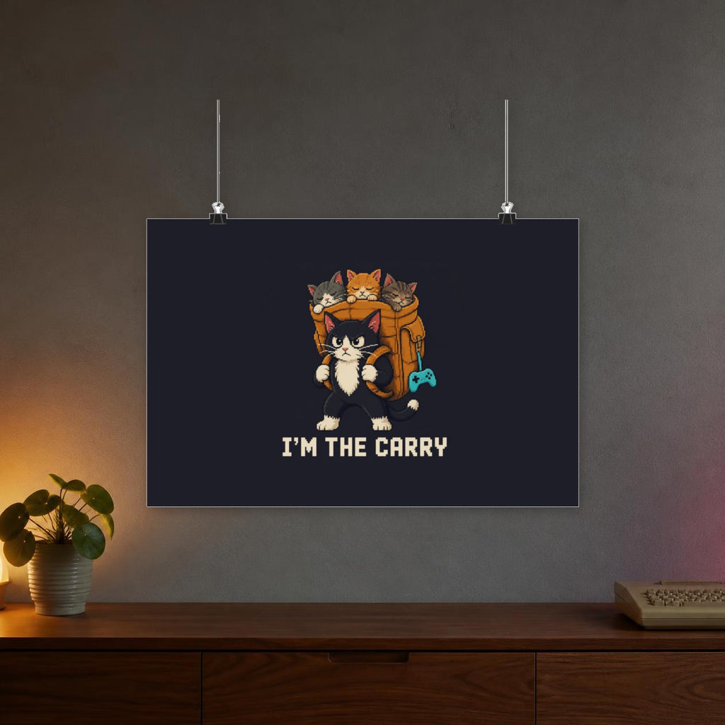 I'M The Carry Gaming Cat Matte Poster — Wear8bit — faithful supplier-product retro gaming room scene; digital mockup [Wear8bit gaming cat v1]