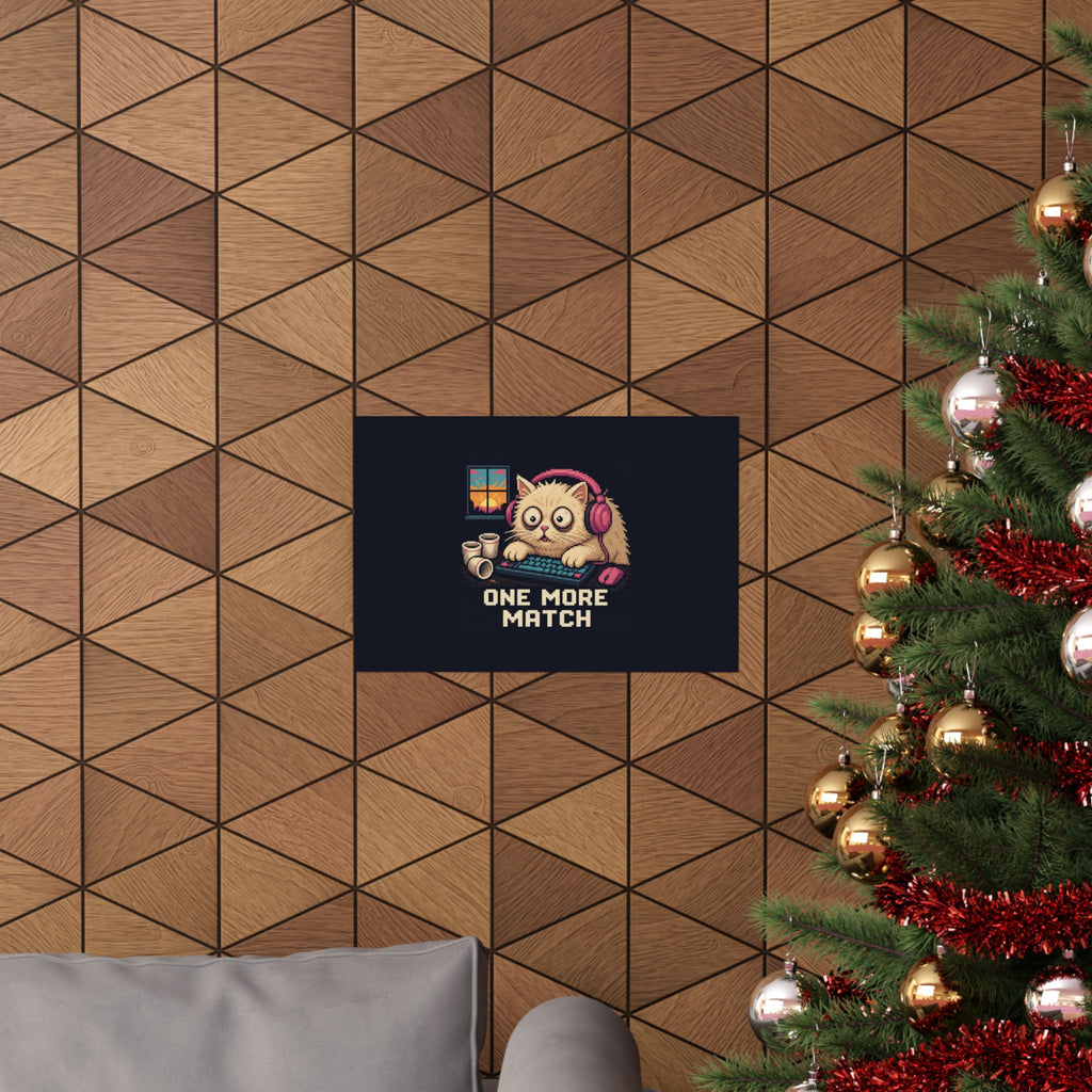 One More Match Gaming Cat Matte Poster — Wear8bit — supplier digital product render, angle 4